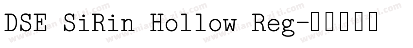 DSE SiRin Hollow Reg字体转换